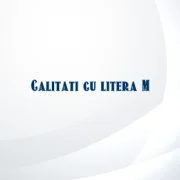 calitati cu litera m
