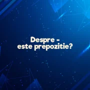 despre este prepozitie