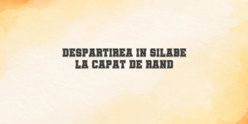 despartirea in silabe la capat de rand