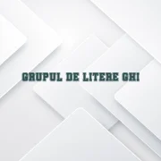 grupul de litere ghi