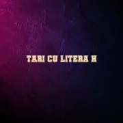 tari cu litera h