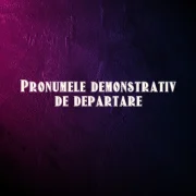 pronumele demonstrativ de departare