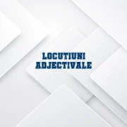 locutiuni adjectivale